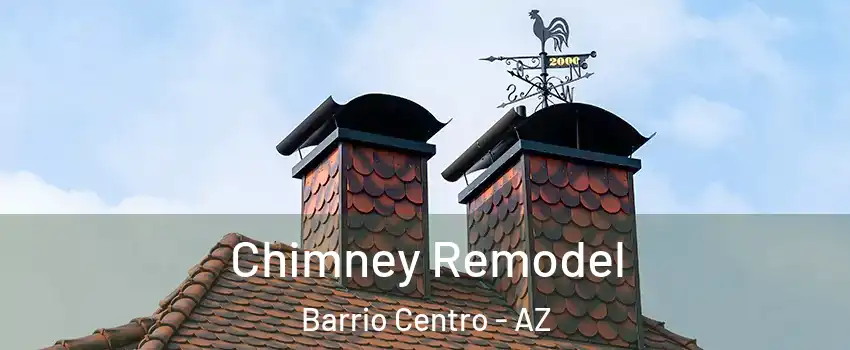 Chimney Remodel Barrio Centro - AZ