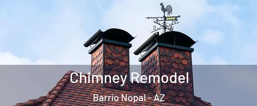 Chimney Remodel Barrio Nopal - AZ