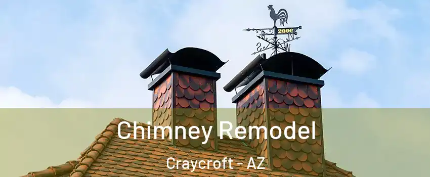 Chimney Remodel Craycroft - AZ