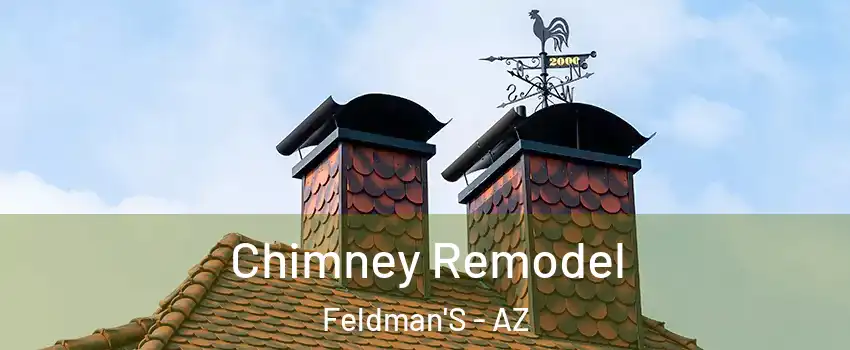 Chimney Remodel Feldman'S - AZ