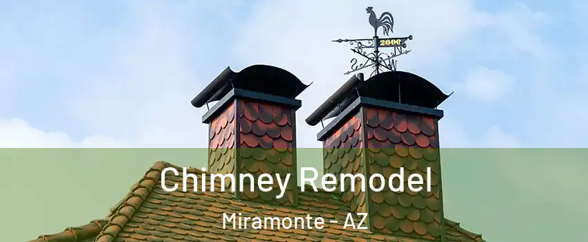 Chimney Remodel Miramonte - AZ