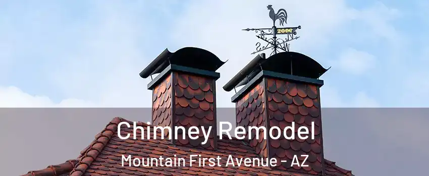Chimney Remodel Mountain First Avenue - AZ