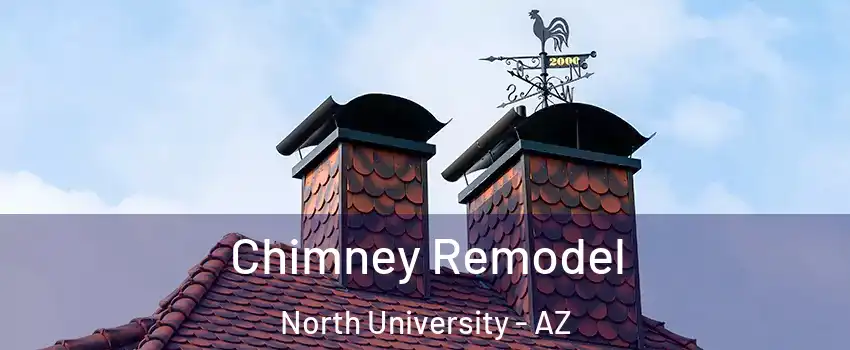 Chimney Remodel North University - AZ