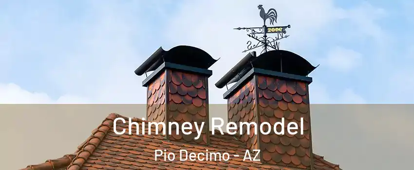 Chimney Remodel Pio Decimo - AZ