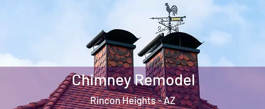 Chimney Remodel Rincon Heights - AZ