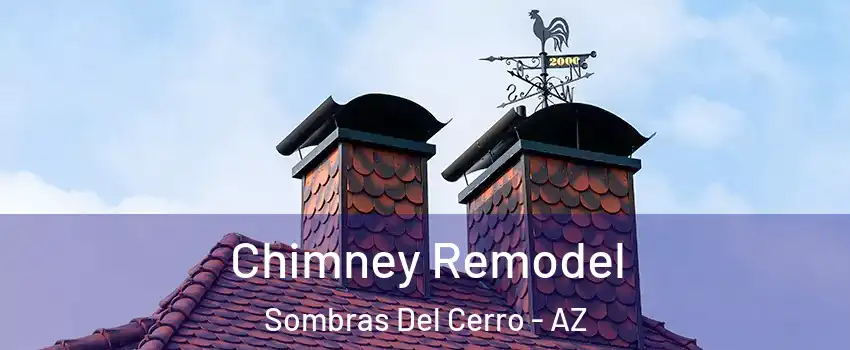 Chimney Remodel Sombras Del Cerro - AZ