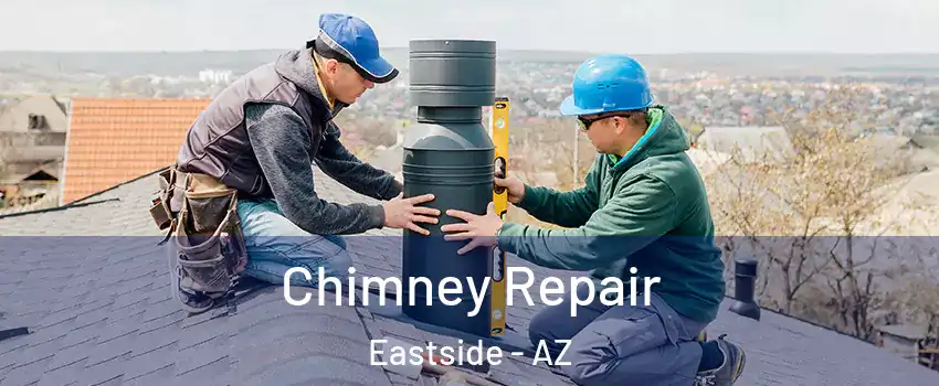 Chimney Repair Eastside - AZ