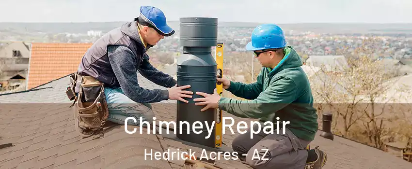 Chimney Repair Hedrick Acres - AZ