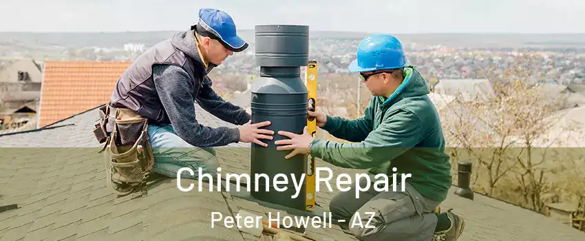 Chimney Repair Peter Howell - AZ