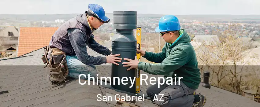 Chimney Repair San Gabriel - AZ