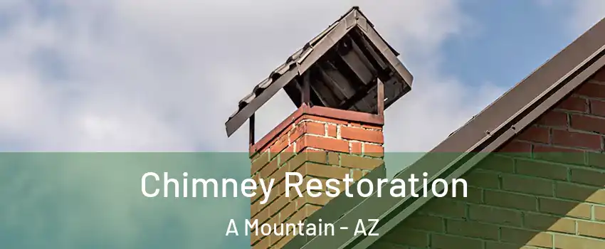 Chimney Restoration A Mountain - AZ