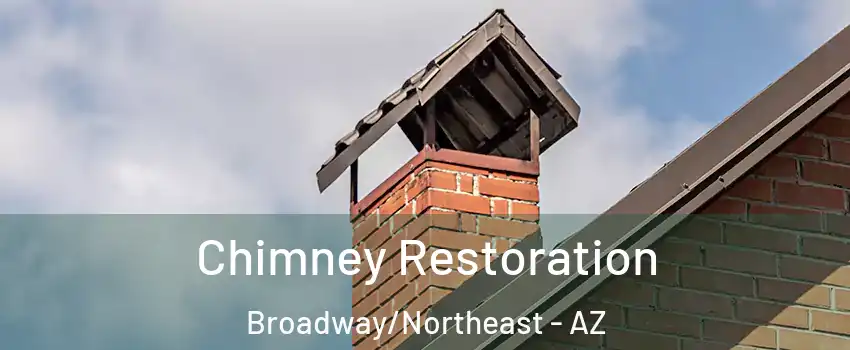 Chimney Restoration Broadway/Northeast - AZ