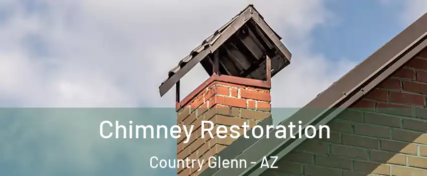 Chimney Restoration Country Glenn - AZ