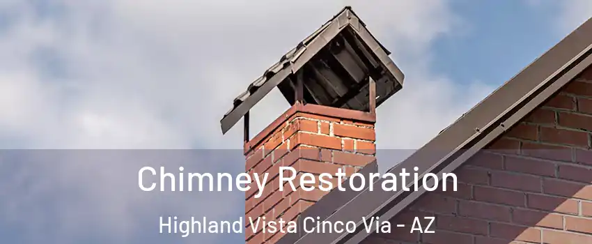 Chimney Restoration Highland Vista Cinco Via - AZ