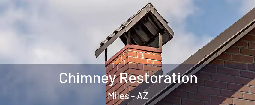 Chimney Restoration Miles - AZ