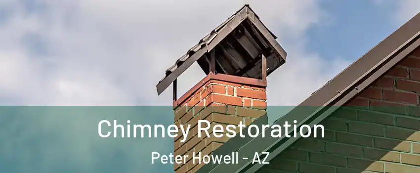 Chimney Restoration Peter Howell - AZ