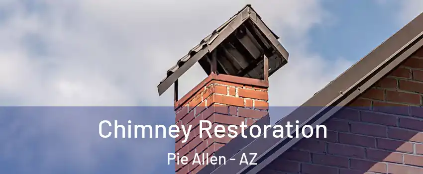 Chimney Restoration Pie Allen - AZ