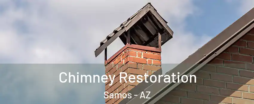 Chimney Restoration Samos - AZ