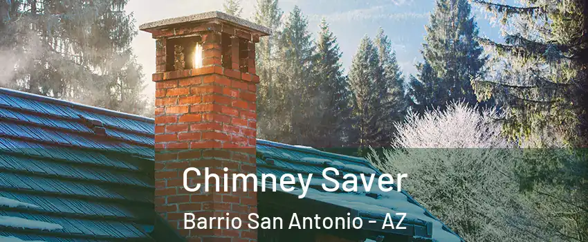 Chimney Saver Barrio San Antonio - AZ