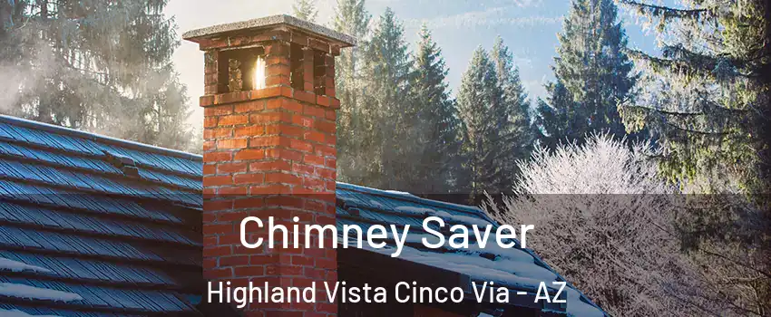 Chimney Saver Highland Vista Cinco Via - AZ