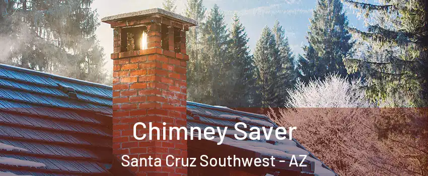 Chimney Saver Santa Cruz Southwest - AZ