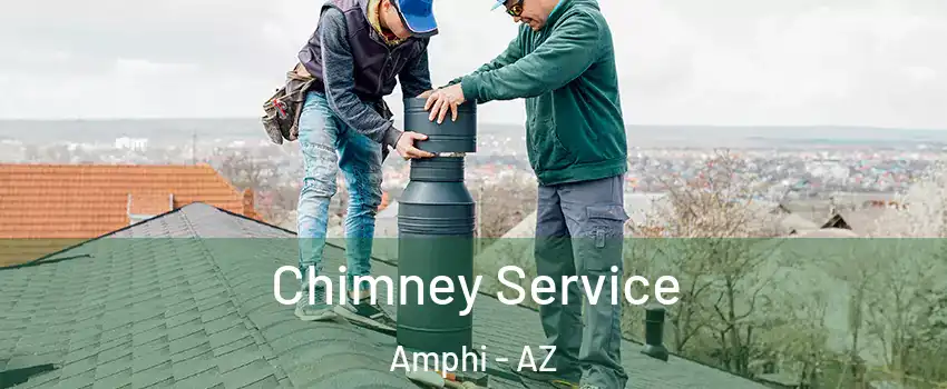Chimney Service Amphi - AZ