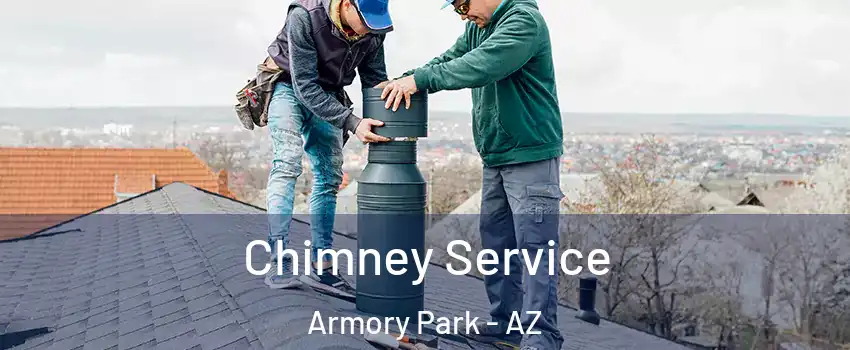 Chimney Service Armory Park - AZ