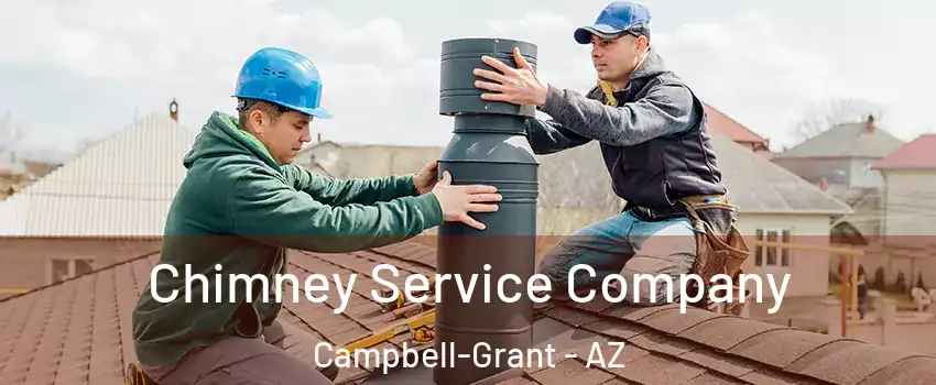 Chimney Service Company Campbell-Grant - AZ