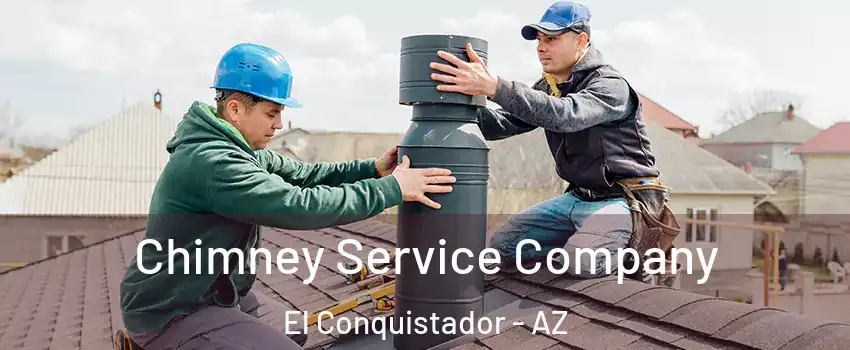 Chimney Service Company El Conquistador - AZ
