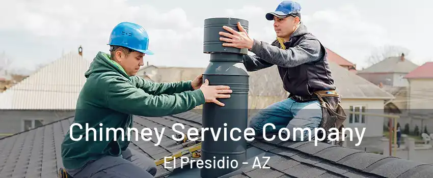 Chimney Service Company El Presidio - AZ