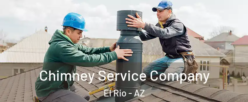 Chimney Service Company El Rio - AZ