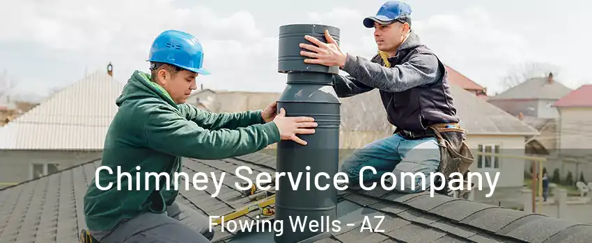 Chimney Service Company Flowing Wells - AZ