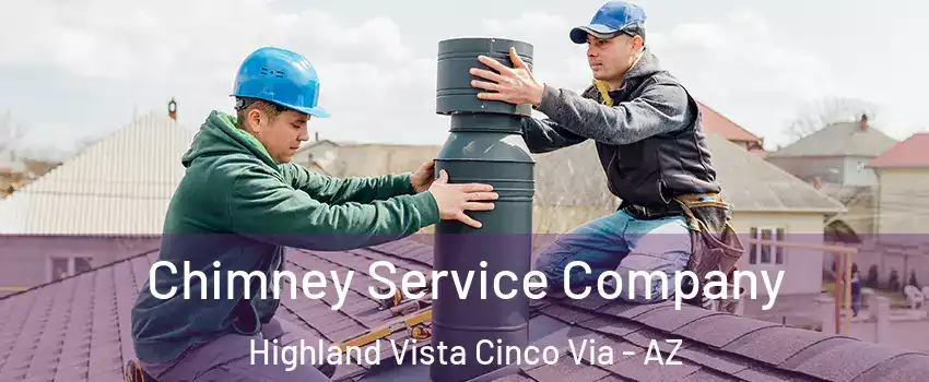 Chimney Service Company Highland Vista Cinco Via - AZ