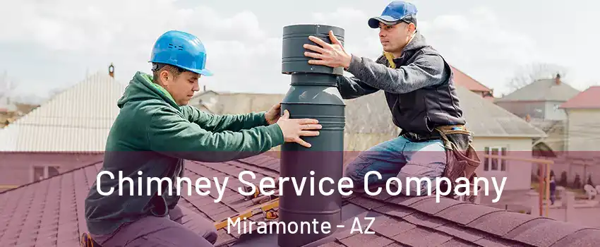 Chimney Service Company Miramonte - AZ