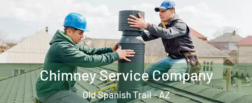 Chimney Service Company Old Spanish Trail - AZ