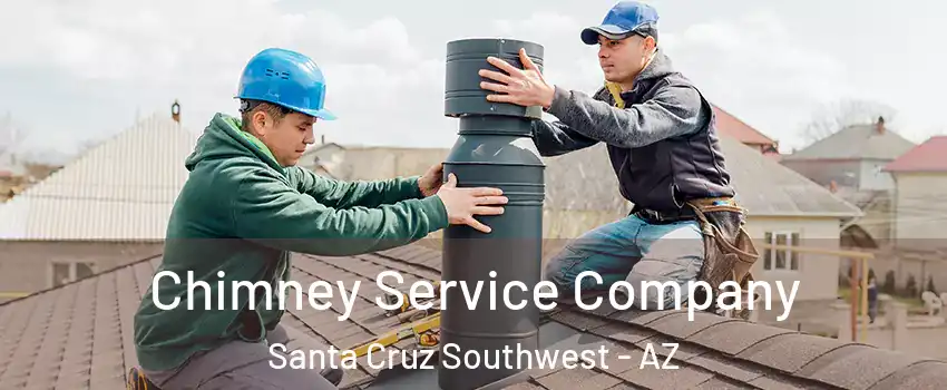 Chimney Service Company Santa Cruz Southwest - AZ