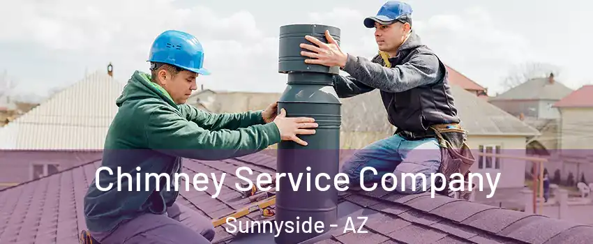 Chimney Service Company Sunnyside - AZ
