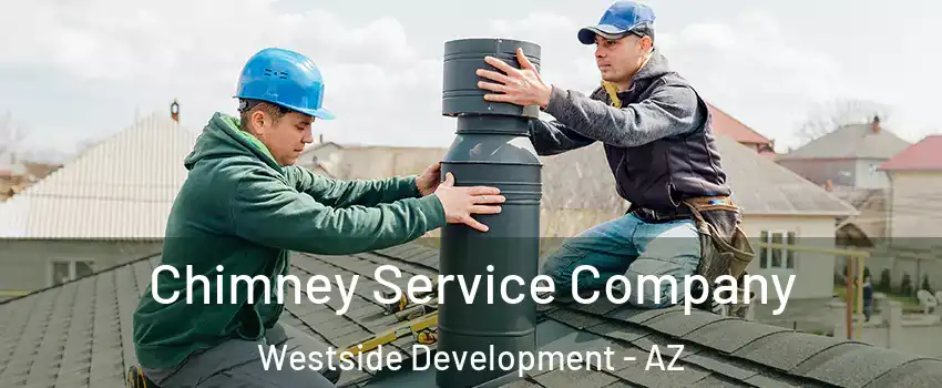 Chimney Service Company Westside Development - AZ