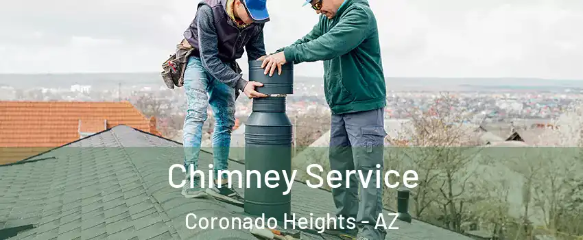 Chimney Service Coronado Heights - AZ