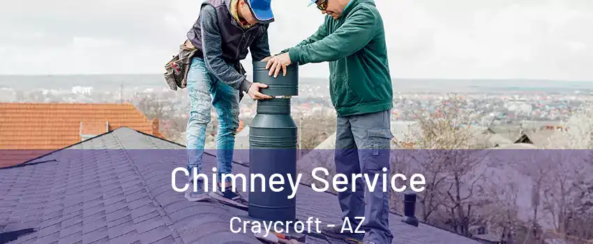 Chimney Service Craycroft - AZ