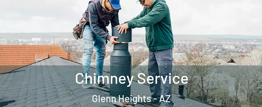 Chimney Service Glenn Heights - AZ