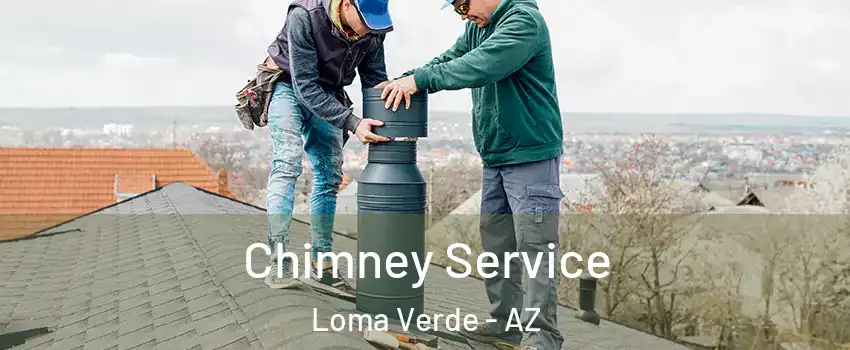 Chimney Service Loma Verde - AZ