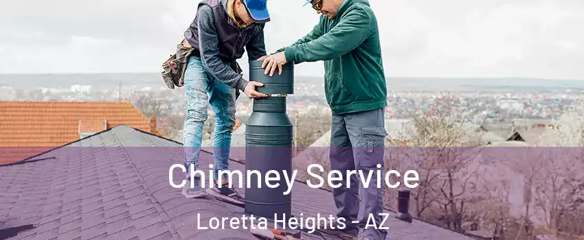 Chimney Service Loretta Heights - AZ