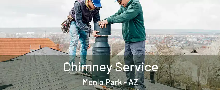 Chimney Service Menlo Park - AZ