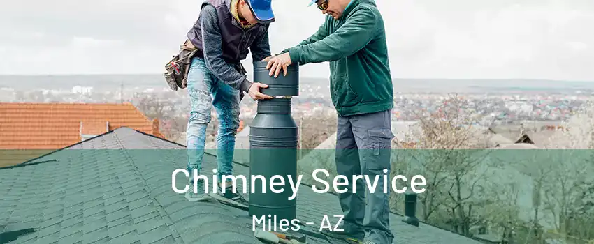 Chimney Service Miles - AZ