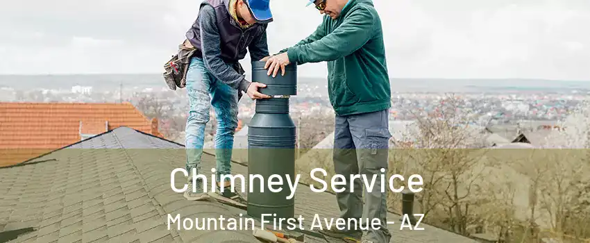 Chimney Service Mountain First Avenue - AZ