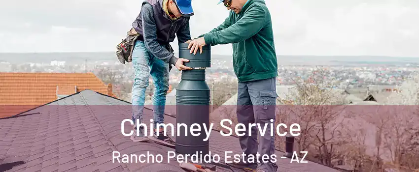 Chimney Service Rancho Perdido Estates - AZ