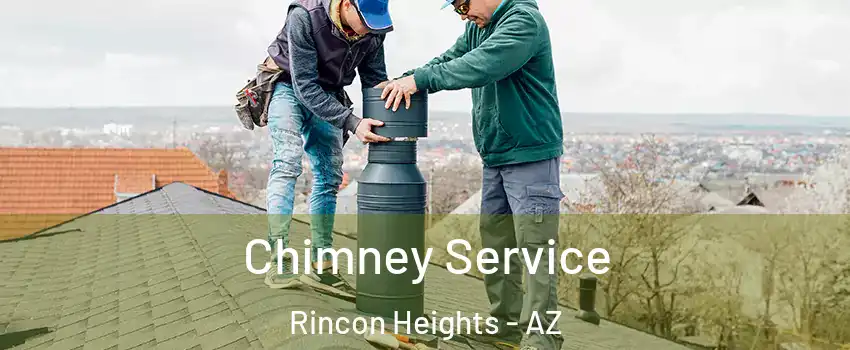 Chimney Service Rincon Heights - AZ