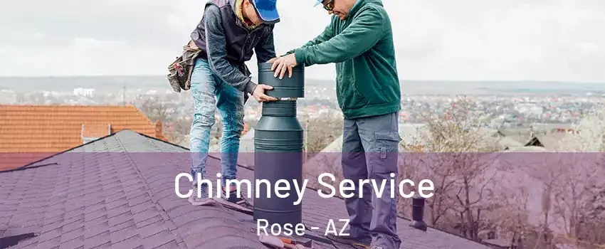 Chimney Service Rose - AZ