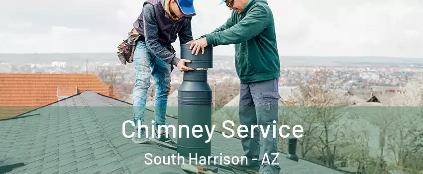 Chimney Service South Harrison - AZ